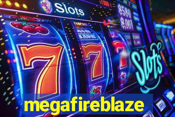 megafireblaze