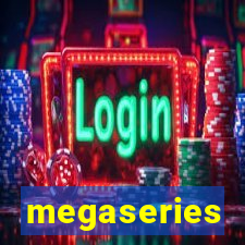 megaseries