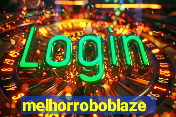 melhorroboblaze