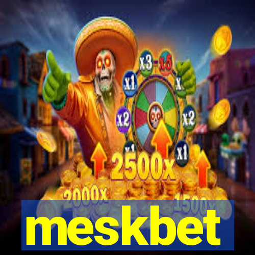 meskbet