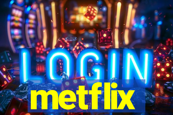 metflix