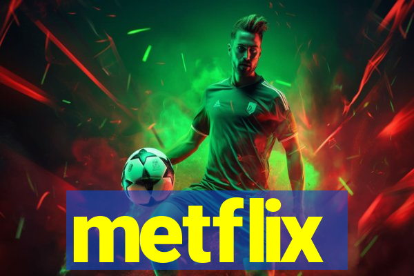 metflix