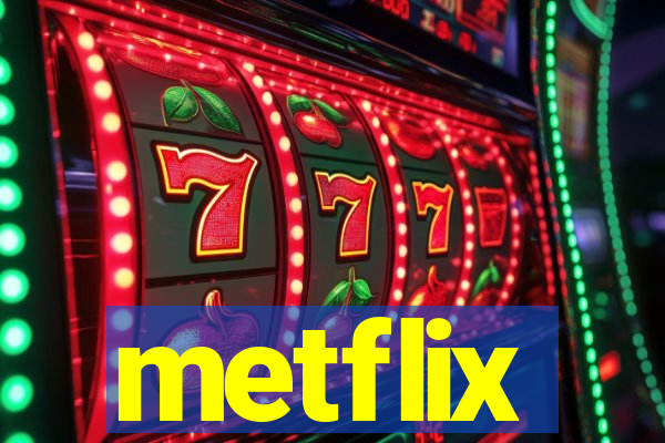 metflix