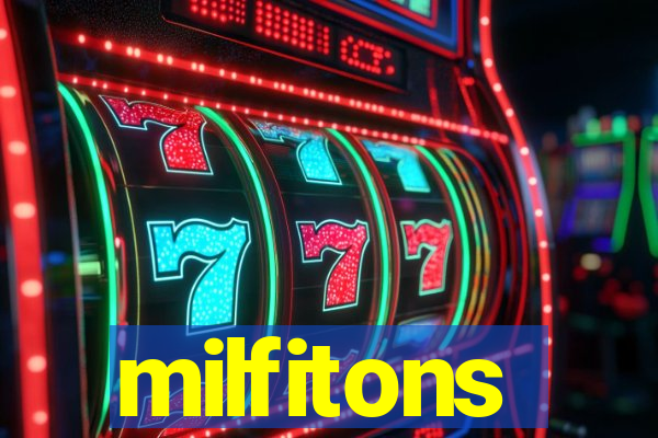 milfitons