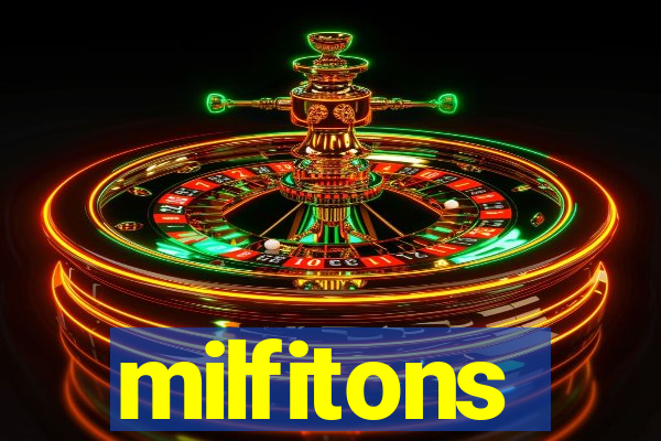 milfitons