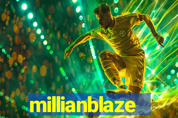 millianblaze