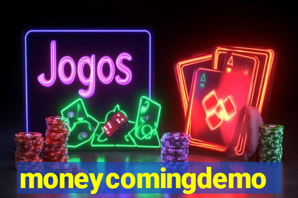 moneycomingdemo