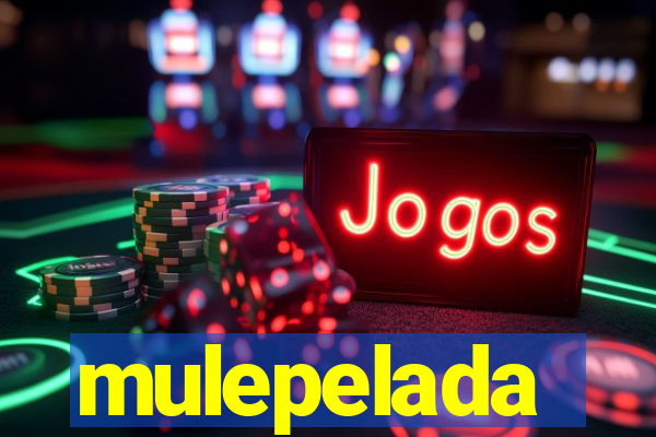 mulepelada