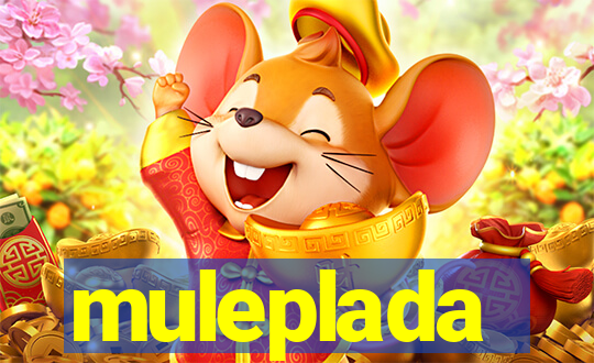 muleplada