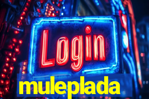 muleplada