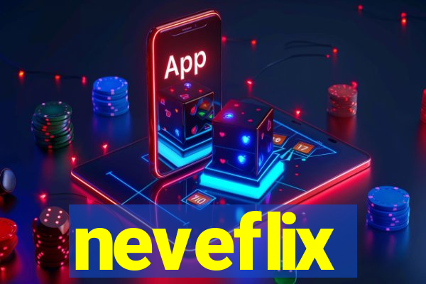 neveflix