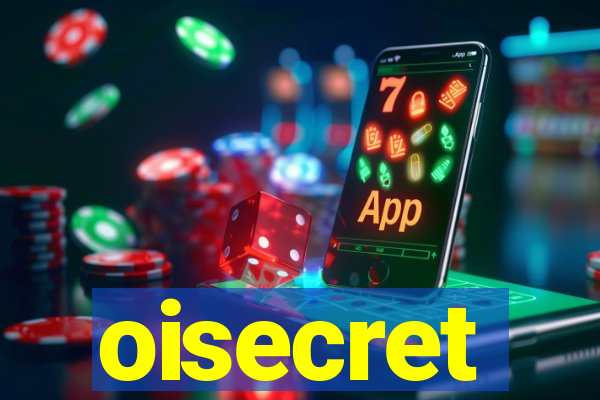 oisecret