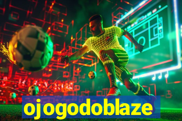 ojogodoblaze