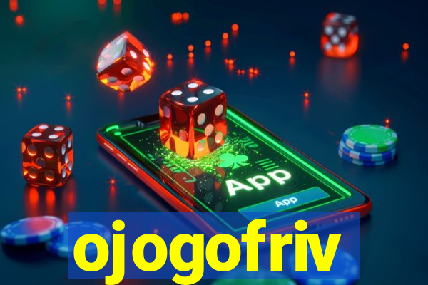 ojogofriv