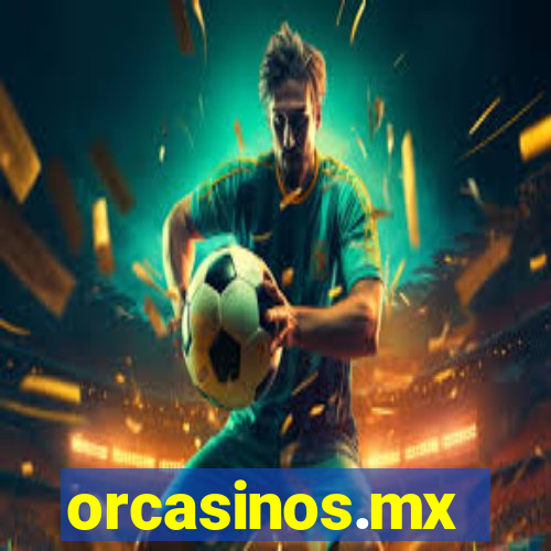 orcasinos.mx