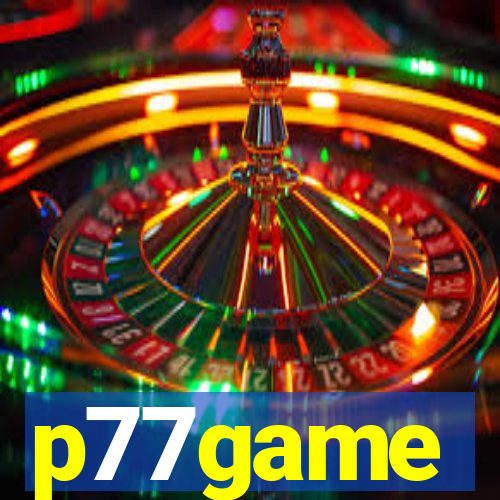 p77game