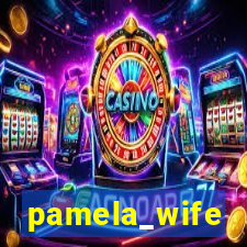 pamela_wife