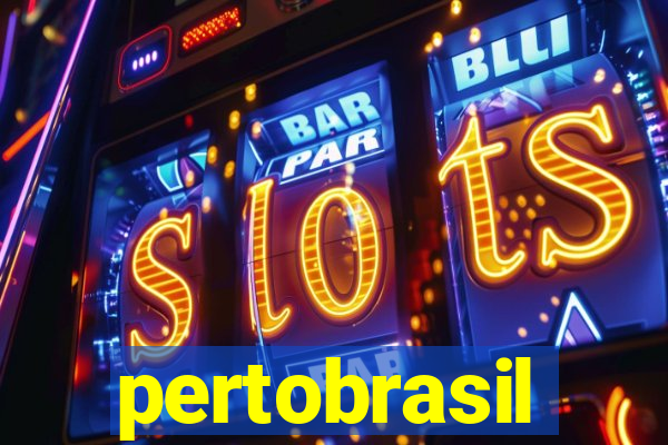 pertobrasil