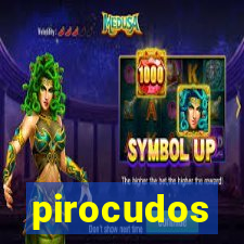 pirocudos