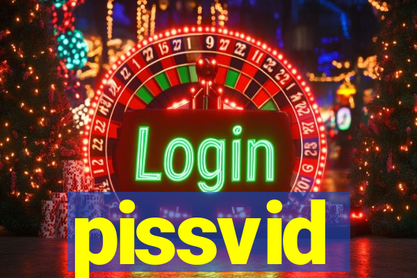 pissvid