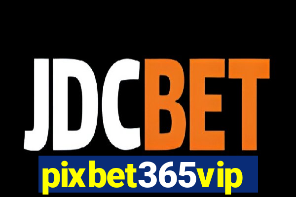 pixbet365vip