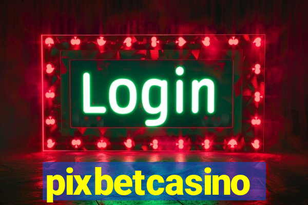 pixbetcasino