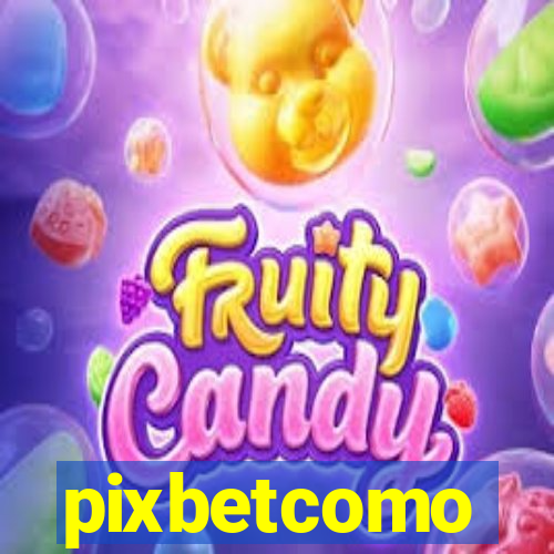 pixbetcomo