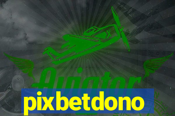 pixbetdono