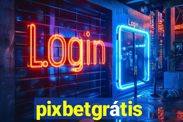 pixbetgrátis