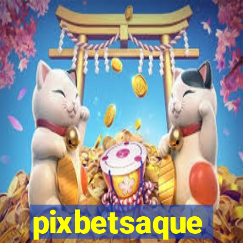 pixbetsaque