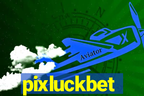 pixluckbet