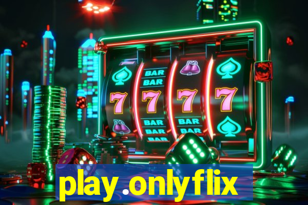 play.onlyflix