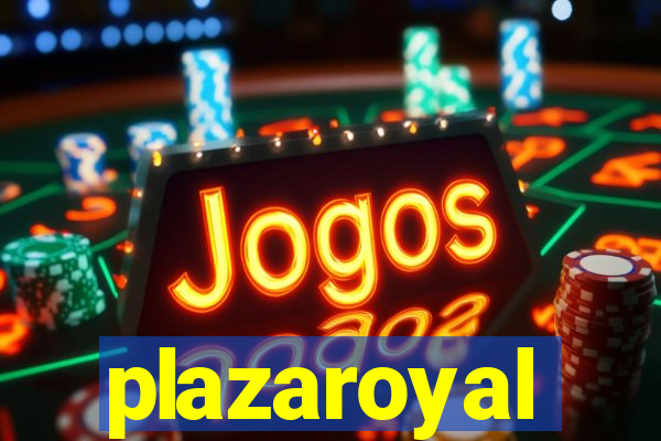 plazaroyal