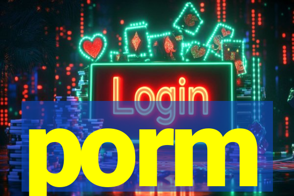 porm