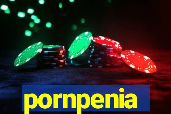 pornpenia