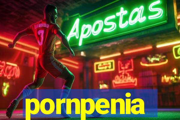 pornpenia