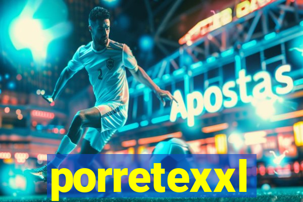 porretexxl