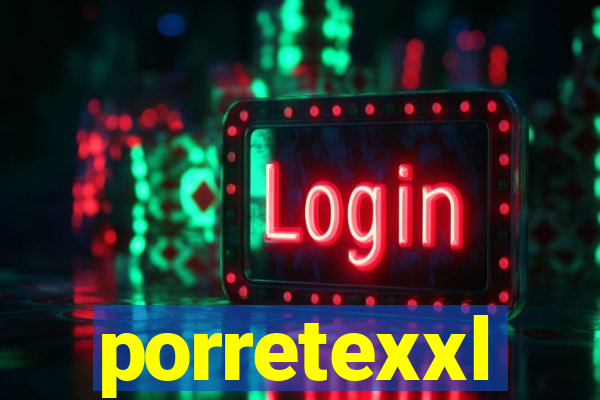 porretexxl