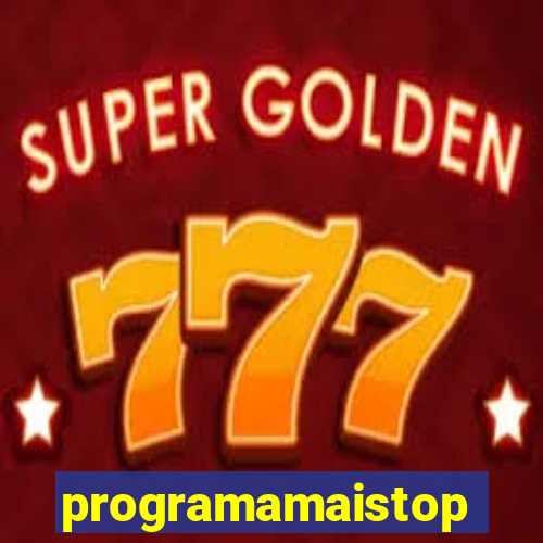 programamaistop