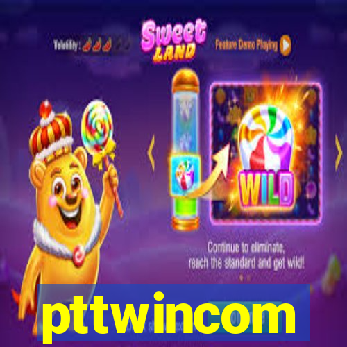 pttwincom