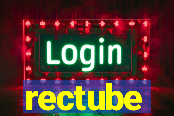 rectube