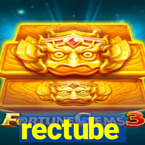 rectube