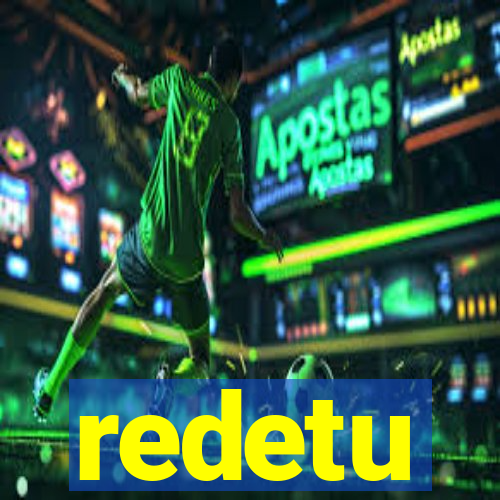 redetu