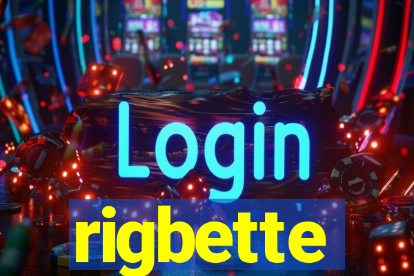 rigbette