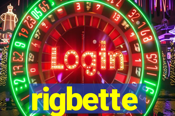 rigbette