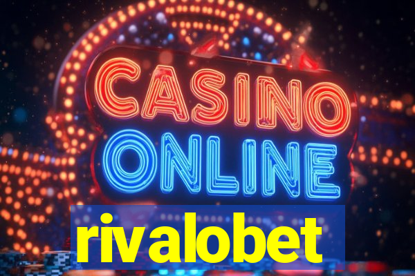 rivalobet