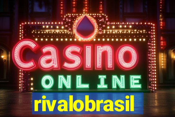 rivalobrasil