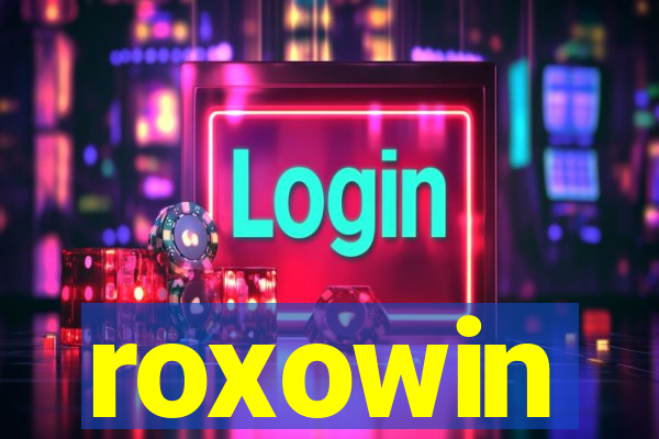 roxowin