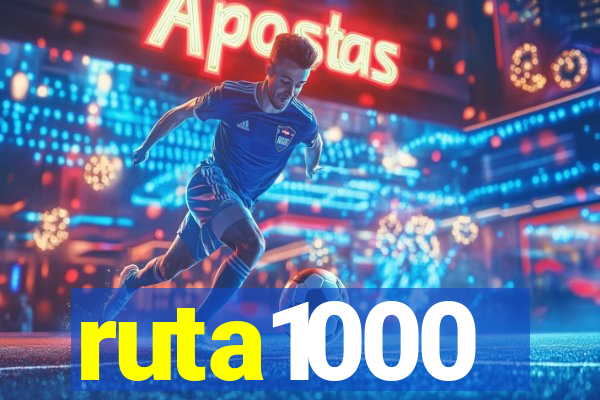 ruta1000