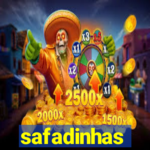 safadinhas